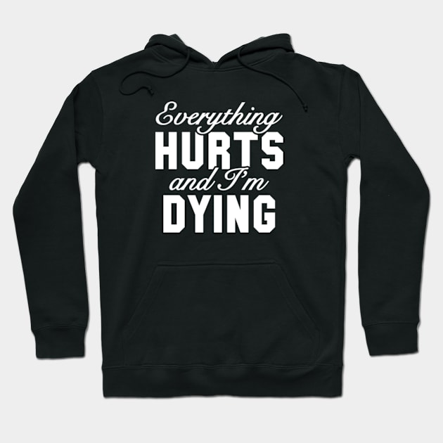 Everything Hurts Hoodie by VectorPlanet